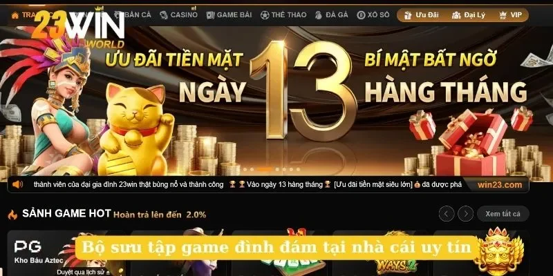 Bộ sưu tập game đình đám tại nhà cái uy tín
