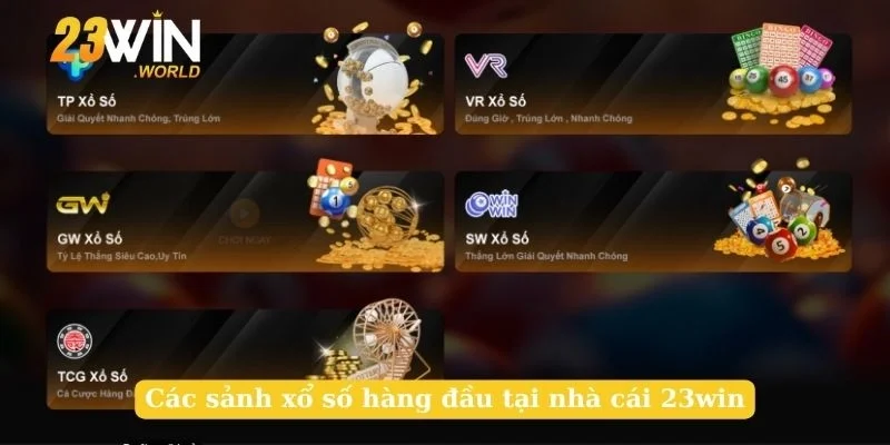 Các sảnh xổ số hàng đầu tại nhà cái 23win