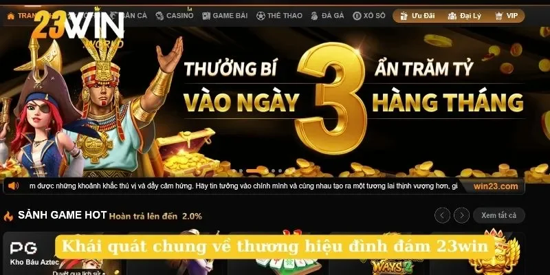 Khái quát chung về thương hiệu đình đám 23win